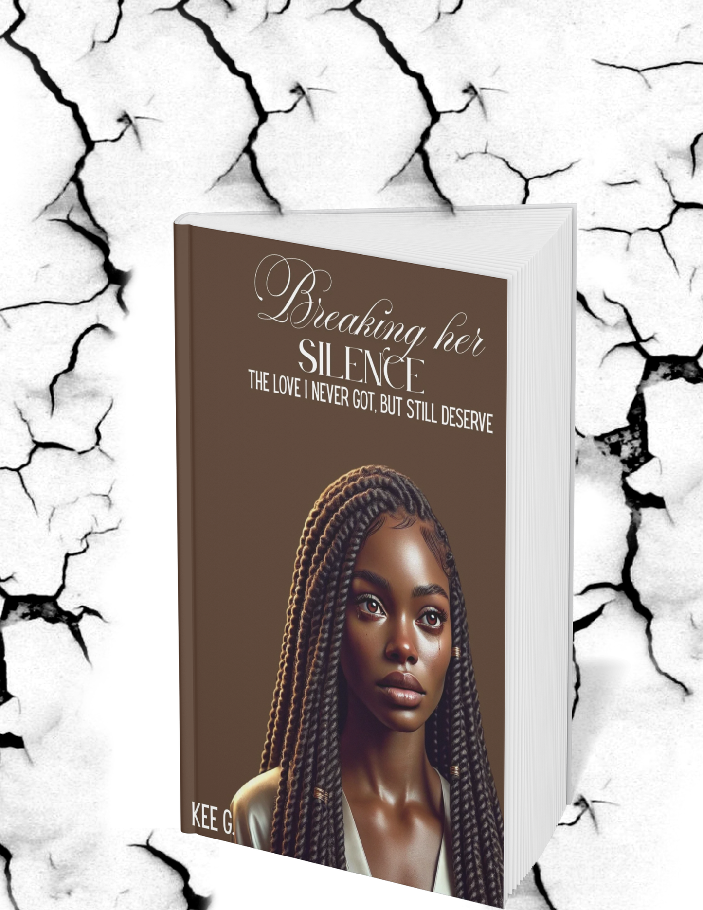 Breaking Her Silence: The Love I Never Got, But Still Deserve – Guided Self-Healing Journal